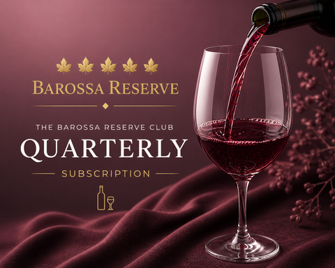 The Barossa Reserve Club - Quarterly Subscription